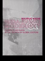 Megaevents and Modernity : Olympics and Expos in the Growth of Global Culture.