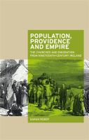 Population, providence and empire : the churches and emigration from nineteenth-century Ireland /