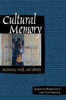 Cultural memory : resistance, faith & identity /