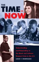 The time is now : understanding and responding to the black and latina/o dropout crisis in the U.S. /