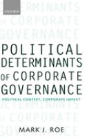 Political determinants of corporate governance : political context, corporate impact /