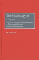 The psychology of humor : a reference guide and annotated bibliography /