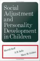 Social adjustment and personality development in childr /