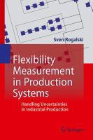 Flexibility Measurement in Production Systems Handling Uncertainties in Industrial Production /
