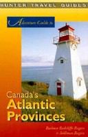 Adventure Guide to Canada's Atlantic Provinces (Adventure guide series)