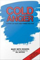 Cold anger : a story of faith and power politics /