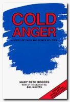 Cold anger : a story of faith and power politics /