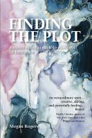 Finding the plot : a maternal approach to madness in literature /