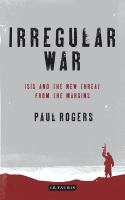 Irregular war : ISIS and the new threat from the margins /