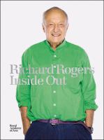 Richard Rogers : inside out /