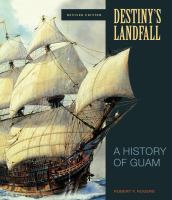 Destiny's landfall : a history of Guam /