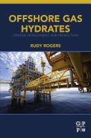 Offshore gas hydrates origins, development, and production /