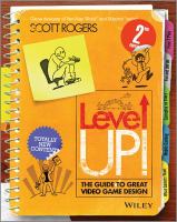 Level up! the Guide to Great Video Game Design.