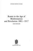 Russia in the age of modernisation and revolution, 1881-1917 /