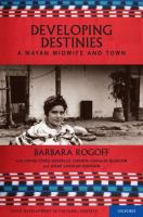 Developing destinies : a Mayan midwife and town /