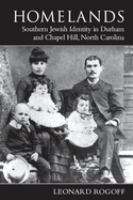 Homelands : southern Jewish identity in Durham and Chapel Hill, North Carolina /