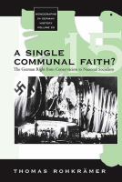 A single communal faith? : the German Right from Conservatism to National Socialism /