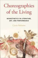 Choreographies of the living : bioaesthetics in literature, art, and performance /