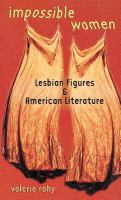 Impossible women : lesbian figures & American literature /