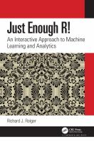 Just enough R! an interactive approach to machine learning and analytics /