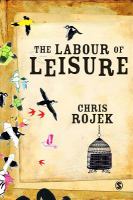 The labour of leisure the culture of free time /