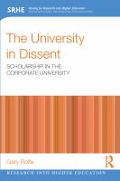 The University in Dissent : Scholarship in the Corporate University.