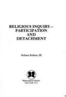 Religious inquiry--participation and detachment /