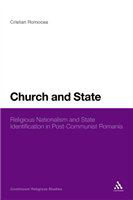 Church and state religious nationalism and state identification in post-communist Romania /