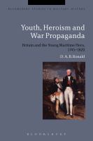 Youth, heroism and war propaganda Britain and the young maritime hero, 1745-1820 /