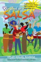 The book of salsa : a chronicle of urban music from the Caribbean to New York City /