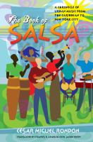 The book of salsa a chronicle of urban music from the Caribbean to New York City /