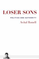 Loser sons : politics and authority /