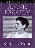 Understanding Annie Proulx /