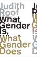 What Gender Is, What Gender Does.