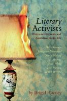 Literary activists writer-intellectuals and Australian public life /