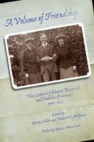 A volume of friendship : the letters of Eleanor Roosevelt and Isabella Greenway, 1904-1953 /