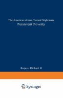 Persistent poverty : the American dream turned nightmare /