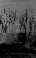 The day of Shelly's death : the poetry and ethnography of Grief /