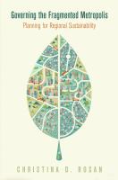 Governing the fragmented metropolis : planning for regional sustainability /