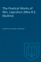 Poetical Works of Mrs. Leprohon (Miss R.E. Mullins) /