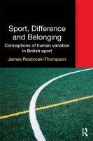 Sport, Difference and Belonging : Conceptions of Human Variation in British Sport.