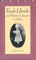Tsuda Umeko and women's education in Japan /