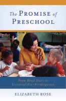 The promise of preschool : from Head Start to universal pre-kindergarten /