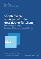 Sozialarbeitswissenschaftliche Geschlechterforschung Methodologien, Konzepte, Forschungsfelder.