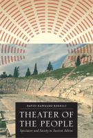 Theater of the people : spectators and society in ancient Athens /