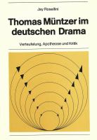 Thomas Müntzer im deutschen Drama : Verteufelung, Apotheose und Kritik /