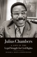 Julius Chambers a life in the legal struggle for civil rights /