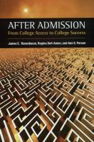 After admission : from college access to college success /