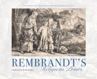 Rembrandt's religious prints : the Feddersen collection at the Snite Museum of Art /