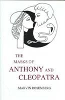 The masks of Anthony and Cleopatra /